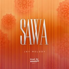 Sawa Lyrics by Jay Melody